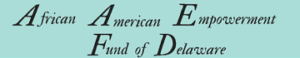 African American Empowerment Fund of Delaware